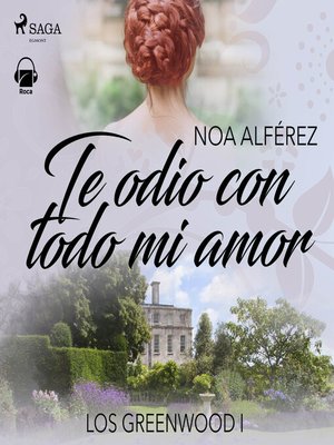 cover image of Te odio con todo mi amor (Los Greenwood 1)